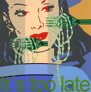 It&acute;s Too Late by M&ordf; Luisa Sanz